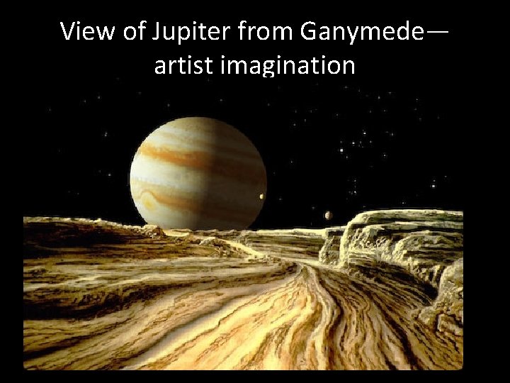 View of Jupiter from Ganymede— artist imagination 