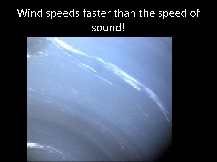 Wind speeds faster than the speed of sound! 