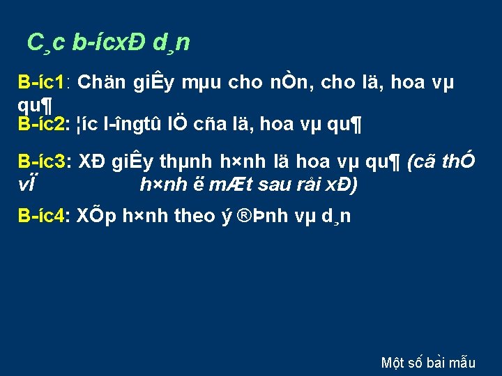 C¸c b ícxÐ d¸n B íc 1: Chän giÊy mµu cho nÒn, cho lä,