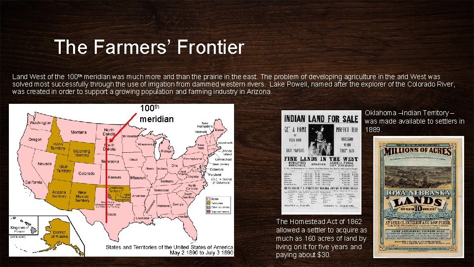 The Farmers’ Frontier Land West of the 100 th meridian was much more arid