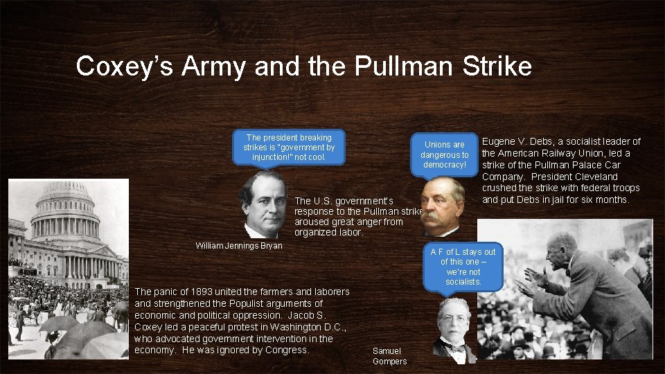 Coxey’s Army and the Pullman Strike The president breaking strikes is “government by injunction!”