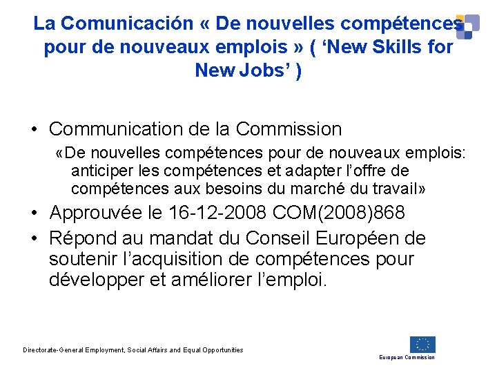 La Comunicación « De nouvelles compétences pour de nouveaux emplois » ( ‘New Skills