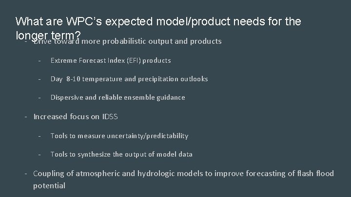 What are WPC’s expected model/product needs for the longer - Driveterm? toward more probabilistic