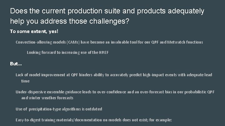 Does the current production suite and products adequately help you address those challenges? To