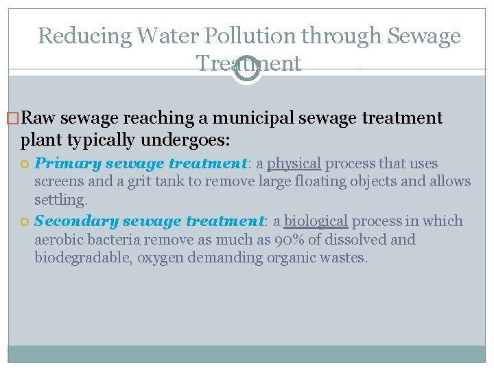 Reducing Water Pollution through Sewage Treatment �Raw sewage reaching a municipal sewage treatment plant