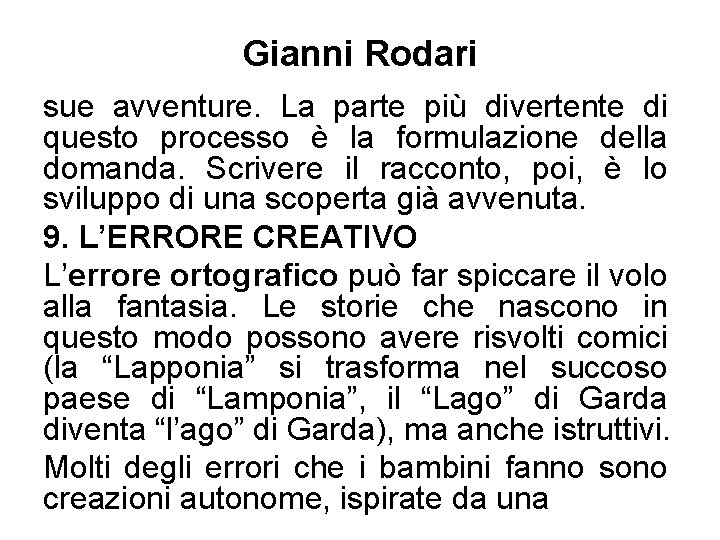 Gianni Rodari sue avventure. La parte più divertente di questo processo è la formulazione