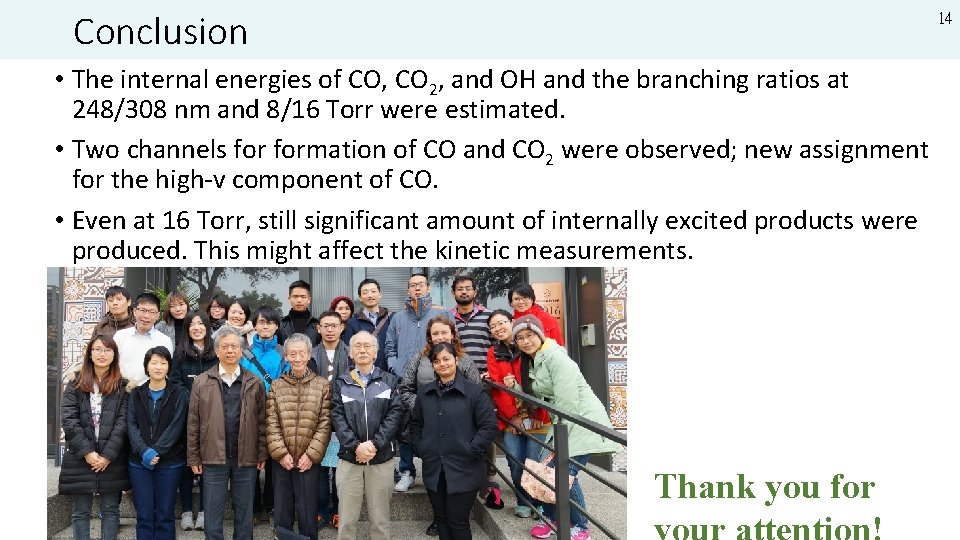 Conclusion 14 • The internal energies of CO, CO 2, and OH and the