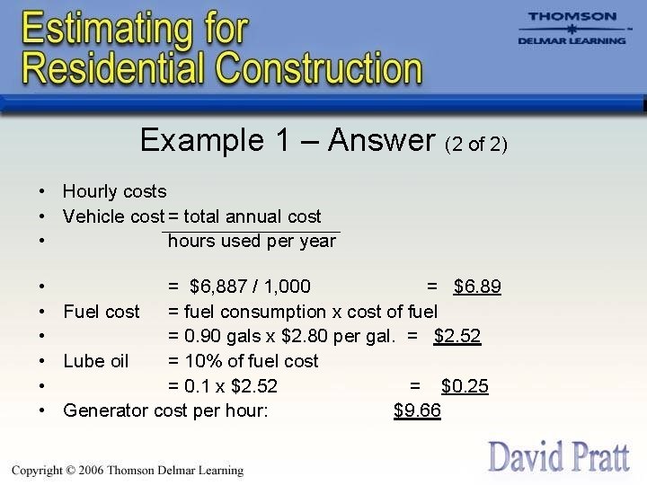 Example 1 – Answer (2 of 2) • Hourly costs • Vehicle cost =