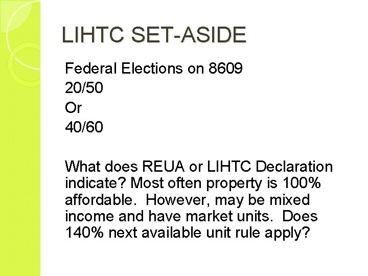 LIHTC SET-ASIDE Federal Elections on 8609 20/50 Or 40/60 What does REUA or LIHTC