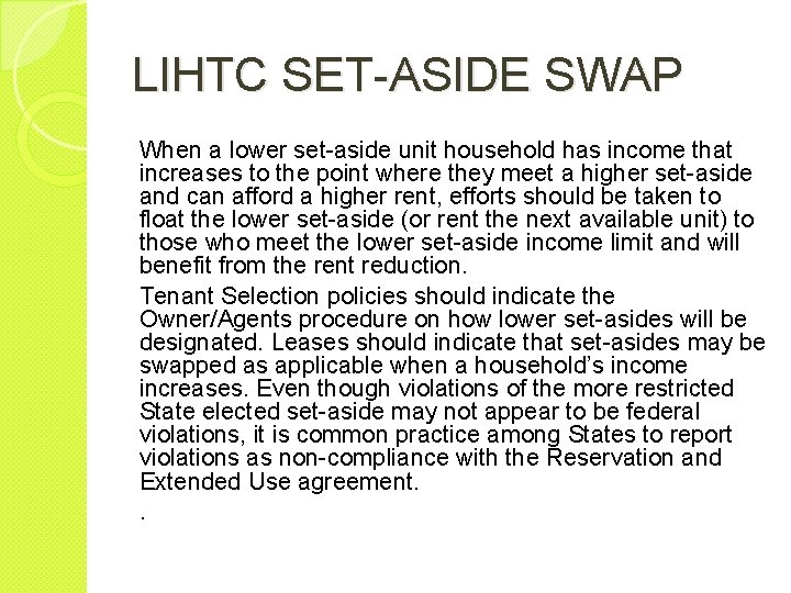 LIHTC SET-ASIDE SWAP When a lower set-aside unit household has income that increases to