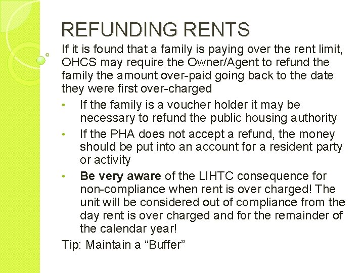 REFUNDING RENTS If it is found that a family is paying over the rent