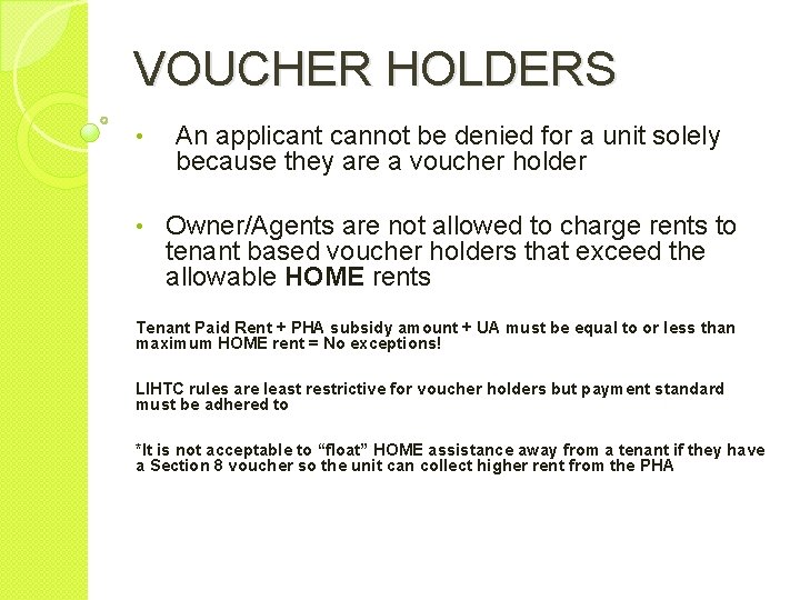 VOUCHER HOLDERS • An applicant cannot be denied for a unit solely because they