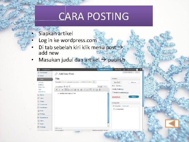 CARA POSTING • Siapkan artikel • Log in ke wordpress. com • Di tab