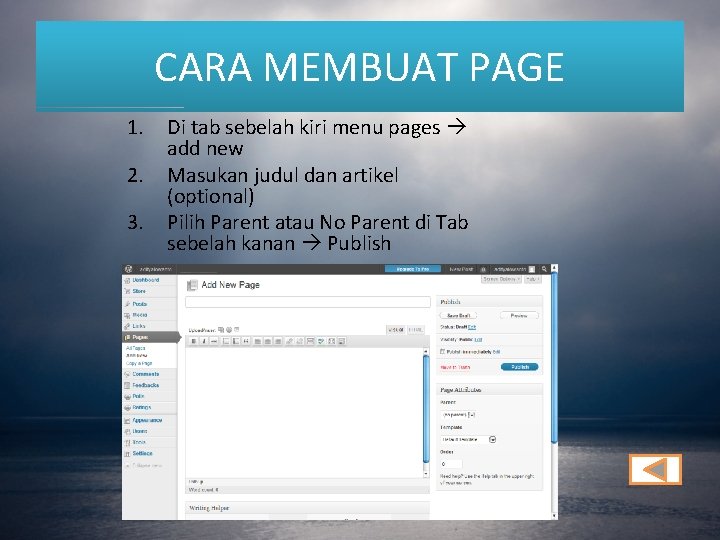 CARA MEMBUAT PAGE 1. 2. 3. Di tab sebelah kiri menu pages add new