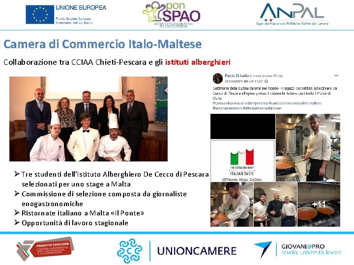 Camera di Commercio Italo-Maltese Collaborazione tra CCIAA Chieti-Pescara e gli istituti alberghieri Ø Tre