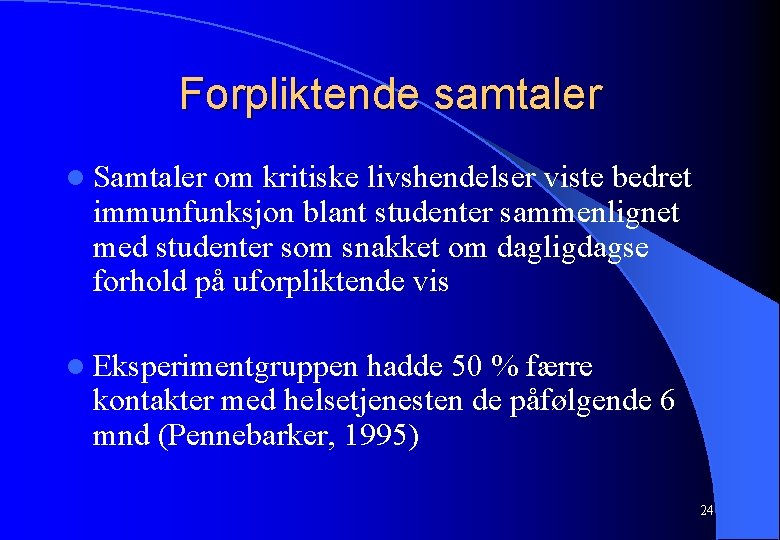 Forpliktende samtaler l Samtaler om kritiske livshendelser viste bedret immunfunksjon blant studenter sammenlignet med