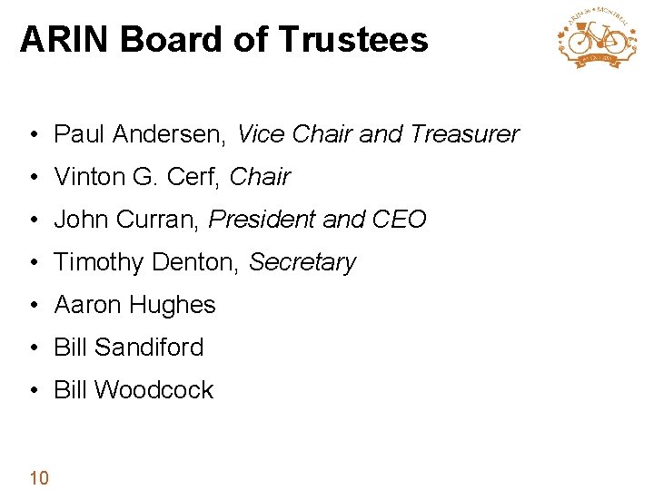 ARIN Board of Trustees • Paul Andersen, Vice Chair and Treasurer • Vinton G.