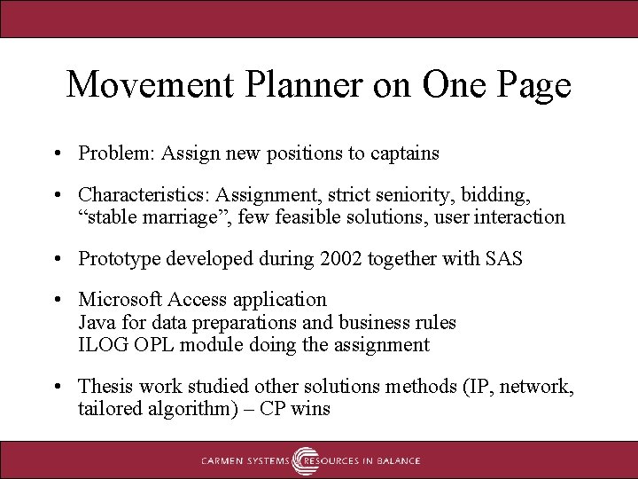 Movement Planner on One Page • Problem: Assign new positions to captains • Characteristics: Movement Planner on One Page • Problem: Assign new positions to captains • Characteristics: