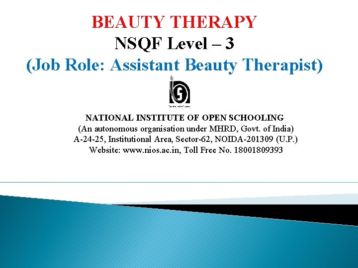 BEAUTY THERAPY NSQF Level – 3 (Job Role: Assistant Beauty Therapist) NATIONAL INSTITUTE OF