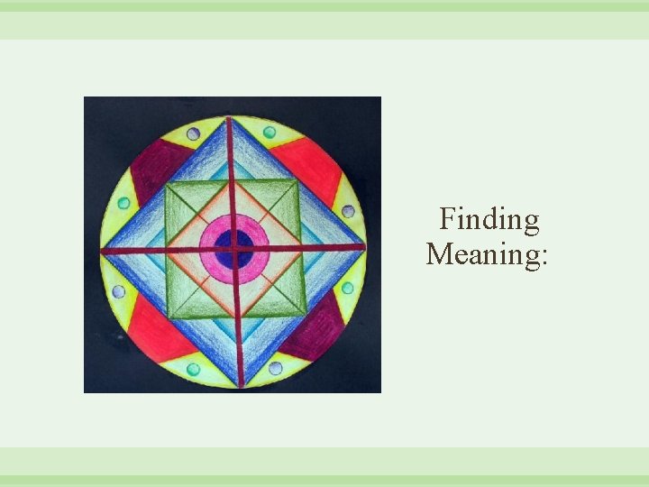Finding Meaning: 