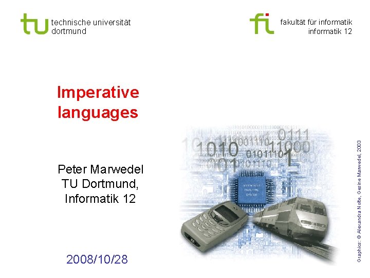 technische universität dortmund fakultät für informatik 12 Peter Marwedel TU Dortmund, Informatik 12 2008/10/28