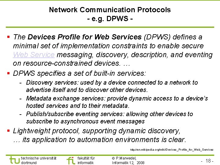 Network Communication Protocols - e. g. DPWS - § The Devices Profile for Web