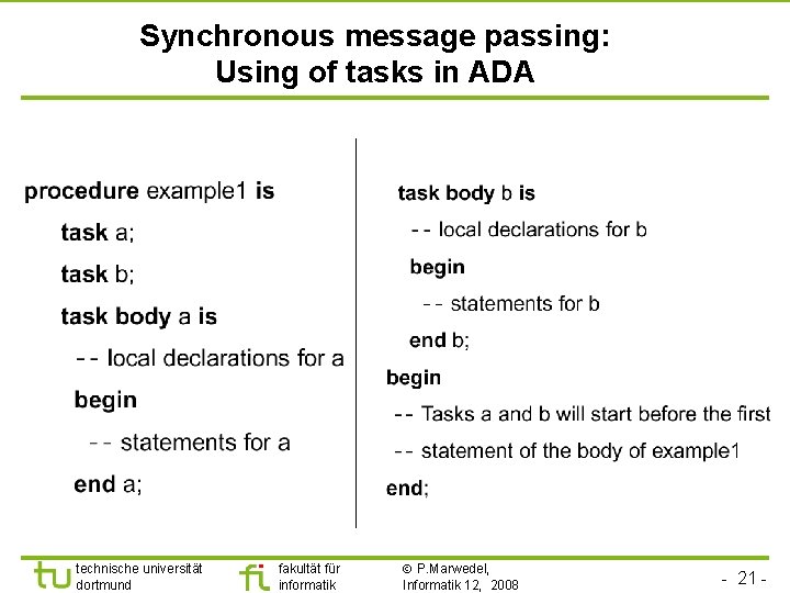 Synchronous message passing: Using of tasks in ADA technische universität dortmund fakultät für informatik