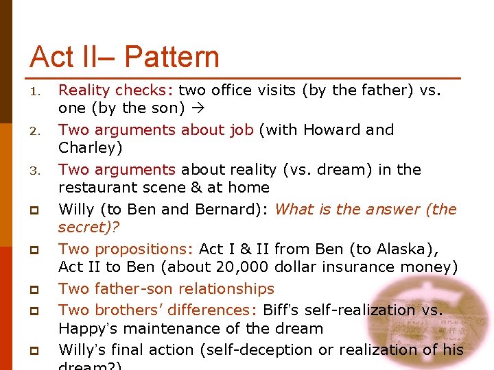 Act II– Pattern 1. 2. 3. p p p Reality checks: two office visits