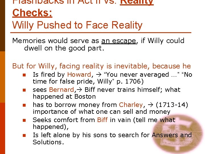 Flashbacks in Act II vs. Reality Checks: Willy Pushed to Face Reality Memories would