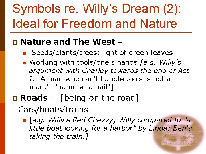 Symbols re. Willy’s Dream (2): Ideal for Freedom and Nature p Nature and The