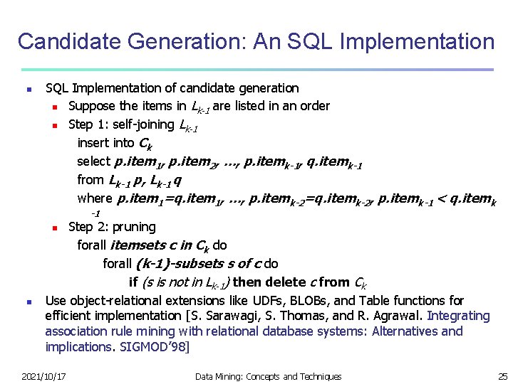 Candidate Generation: An SQL Implementation of candidate generation n Suppose the items in Lk-1