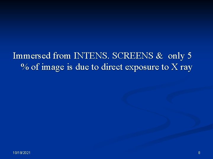 Immersed from INTENS. SCREENS & only 5 % of image is due to direct