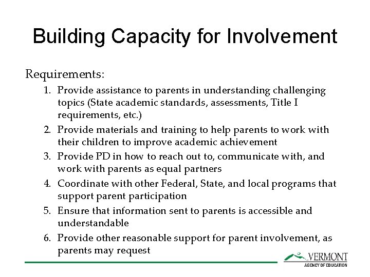 Building Capacity for Involvement Requirements: 1. Provide assistance to parents in understanding challenging topics