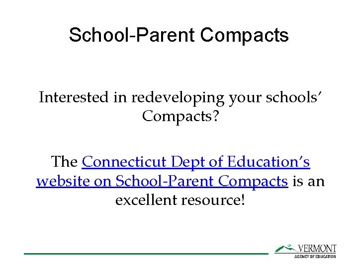 School-Parent Compacts Interested in redeveloping your schools’ Compacts? The Connecticut Dept of Education’s website