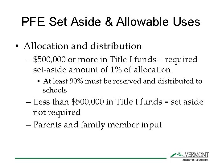 PFE Set Aside & Allowable Uses • Allocation and distribution – $500, 000 or