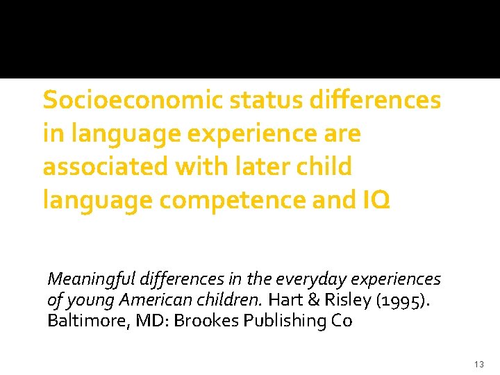 Socioeconomic status differences in language experience are associated with later child language competence and