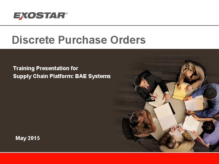 Discrete Purchase Orders Training Presentation for Supply Chain Platform: BAE Systems May 2015 