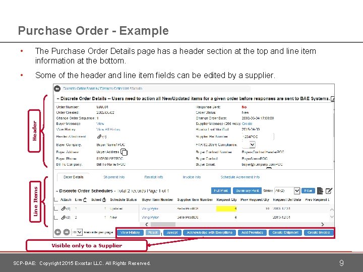 Purchase Order - Example The Purchase Order Details page has a header section at
