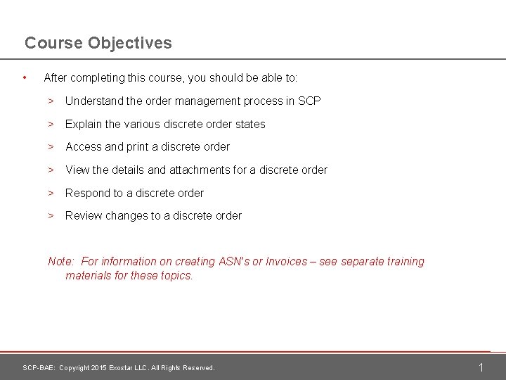Course Objectives • After completing this course, you should be able to: > Understand