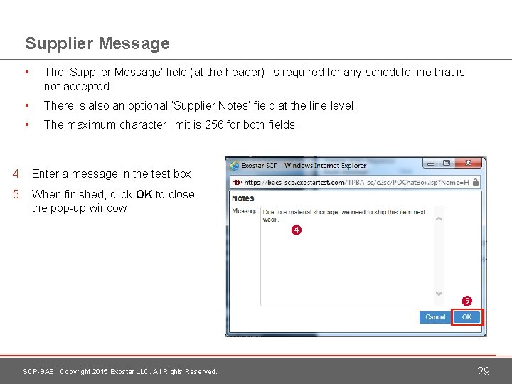 Supplier Message • The ‘Supplier Message’ field (at the header) is required for any