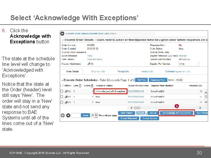 Select ‘Acknowledge With Exceptions’ 6. Click the Acknowledge with Exceptions button The state at