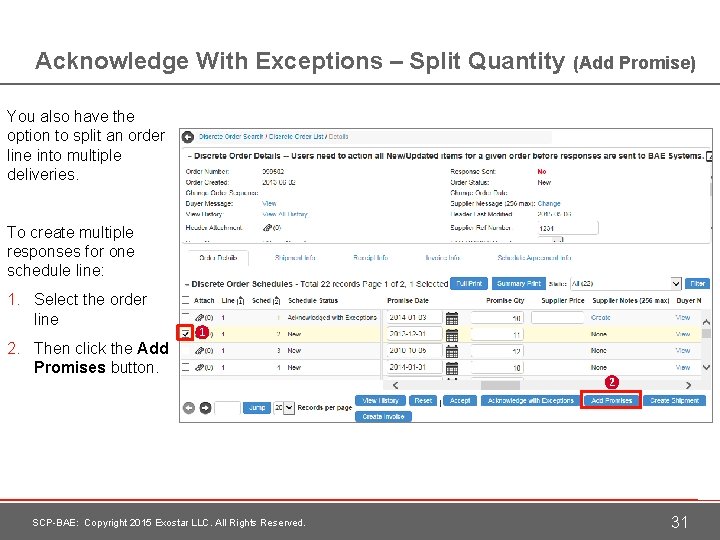 Acknowledge With Exceptions – Split Quantity (Add Promise) You also have the option to
