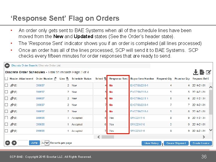 ‘Response Sent’ Flag on Orders • • • An order only gets sent to