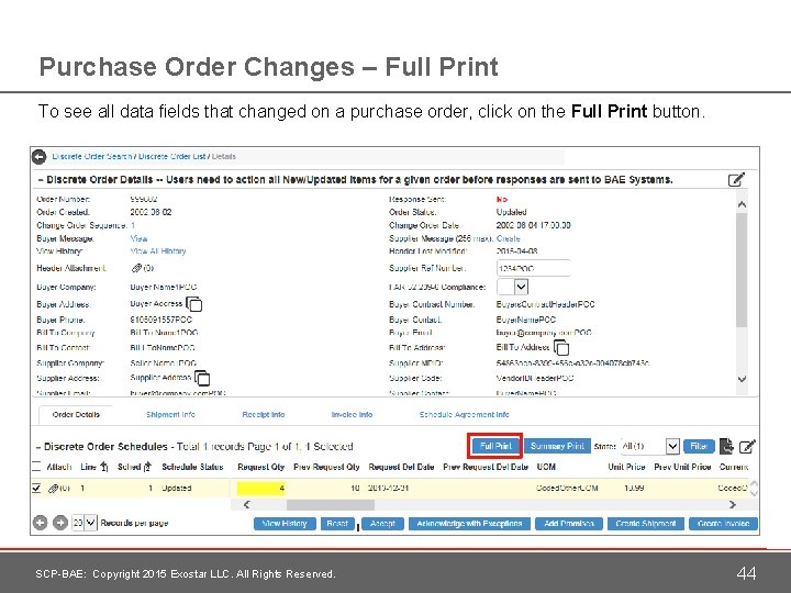 Purchase Order Changes – Full Print To see all data fields that changed on