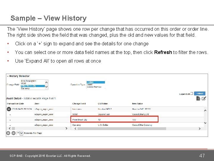 Sample – View History The ‘View History’ page shows one row per change that