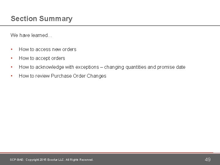 Section Summary We have learned… • How to access new orders • How to
