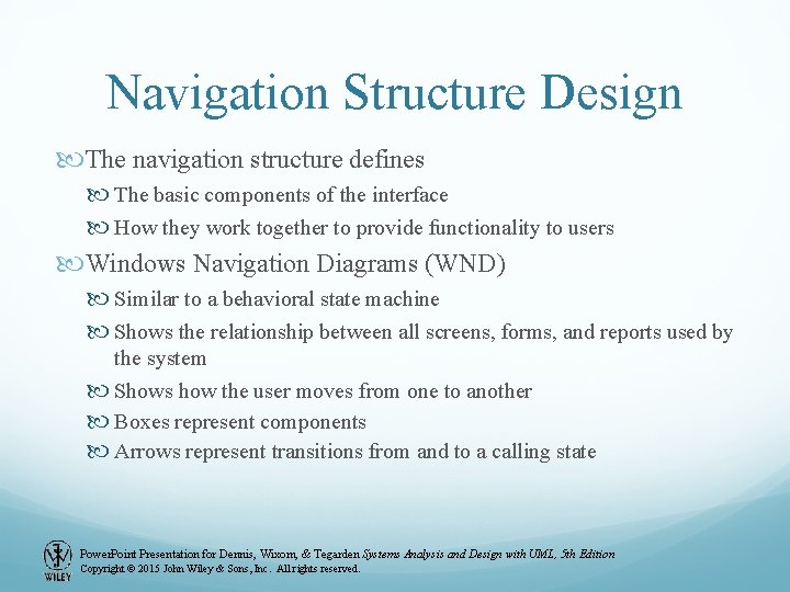 Navigation Structure Design The navigation structure defines The basic components of the interface How Navigation Structure Design The navigation structure defines The basic components of the interface How