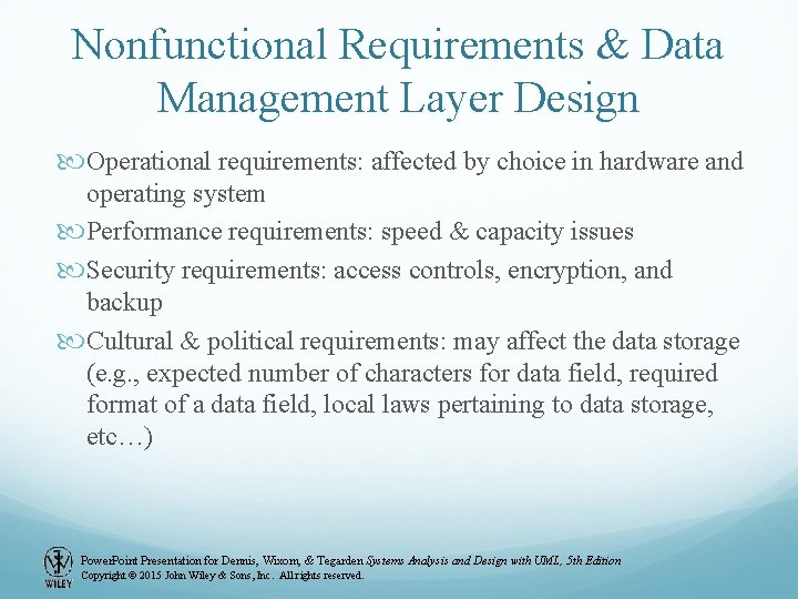 Nonfunctional Requirements & Data Management Layer Design Operational requirements: affected by choice in hardware Nonfunctional Requirements & Data Management Layer Design Operational requirements: affected by choice in hardware