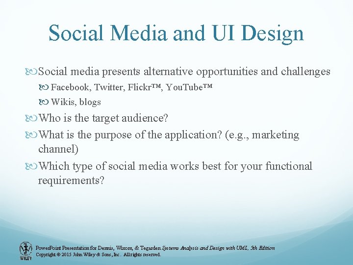 Social Media and UI Design Social media presents alternative opportunities and challenges Facebook, Twitter, Social Media and UI Design Social media presents alternative opportunities and challenges Facebook, Twitter,