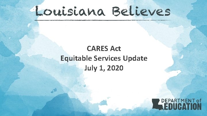 CARES Act Equitable Services Update July 1, 2020 